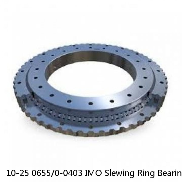 10-25 0655/0-0403 IMO Slewing Ring Bearings