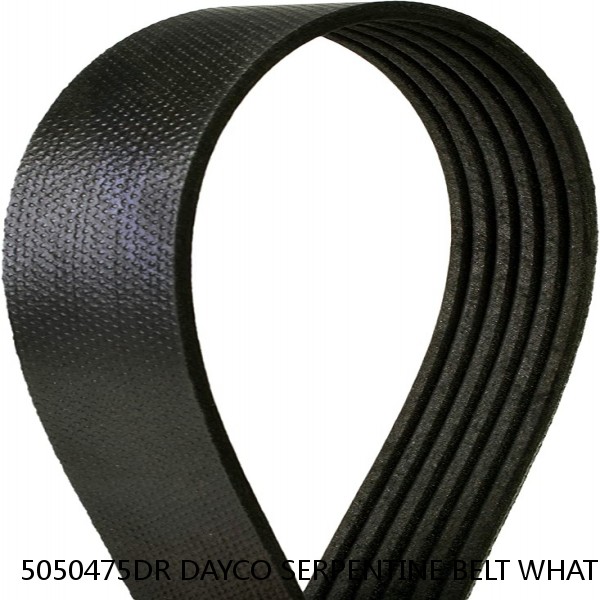 5050475DR DAYCO SERPENTINE BELT WHAT'S THE BEST PRICE ON BELTS