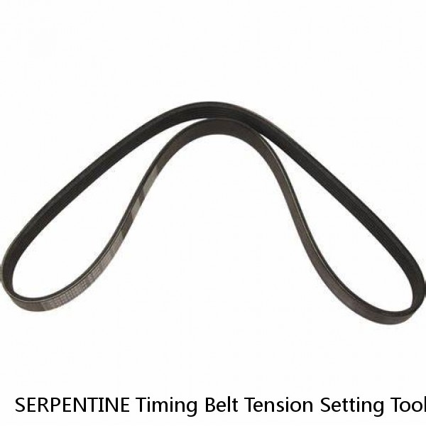 SERPENTINE Timing Belt Tension Setting Tool Release Belt tensioner Idler Pulley